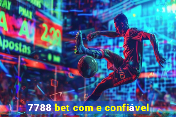 7788 bet com e confiável