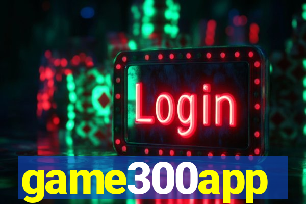 game300app