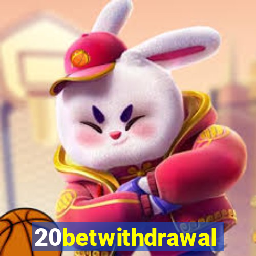 20betwithdrawal