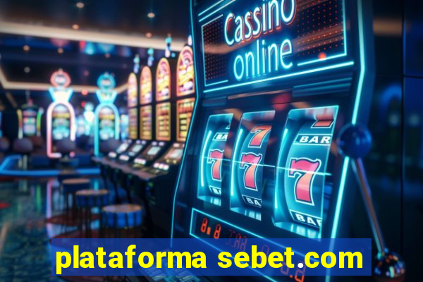 plataforma sebet.com