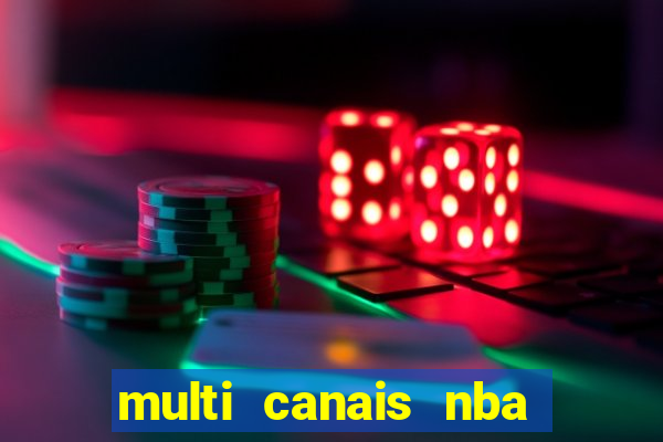 multi canais nba ao vivo