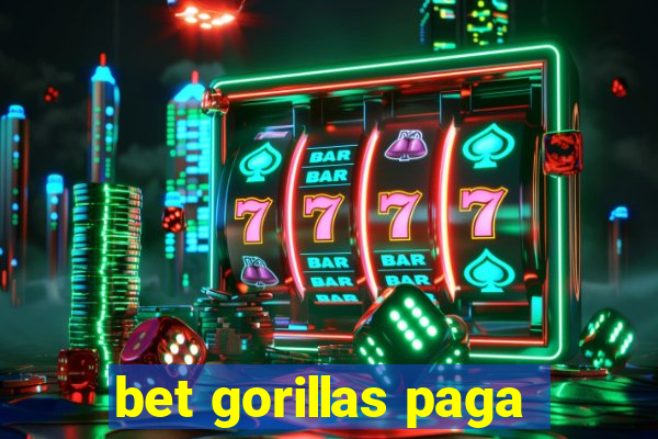 bet gorillas paga