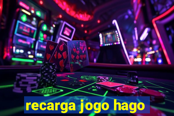 recarga jogo hago