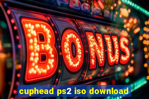 cuphead ps2 iso download