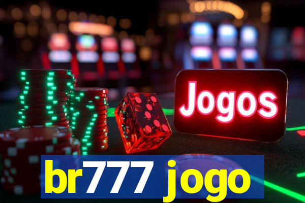 br777 jogo