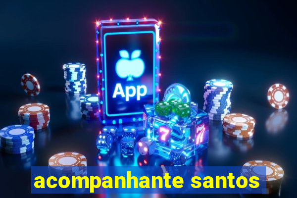 acompanhante santos