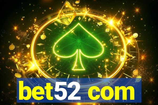 bet52 com