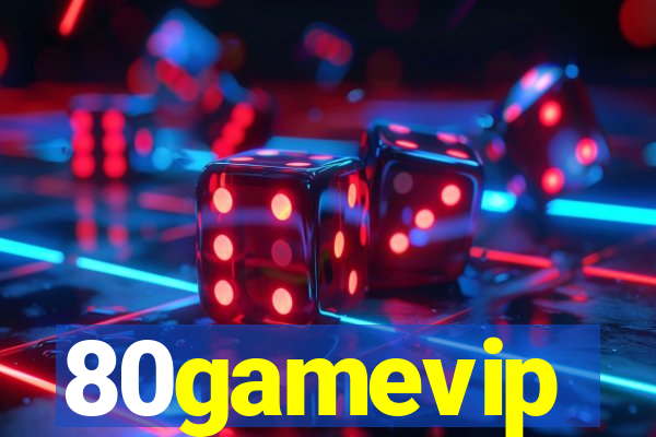 80gamevip