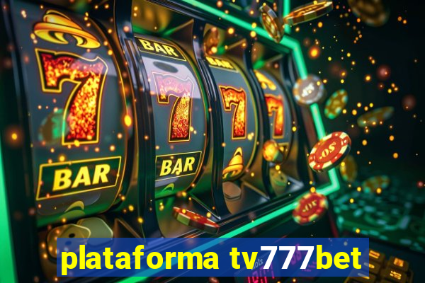 plataforma tv777bet