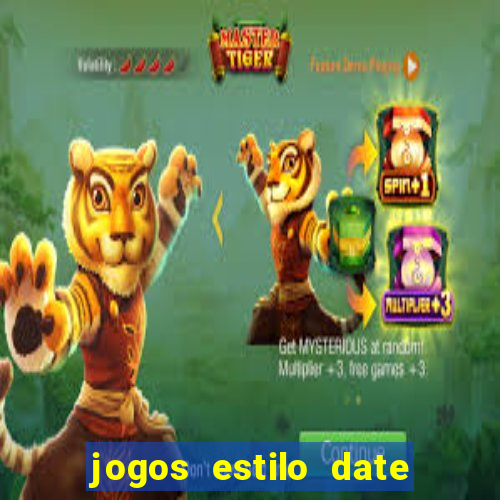 jogos estilo date ariane para android