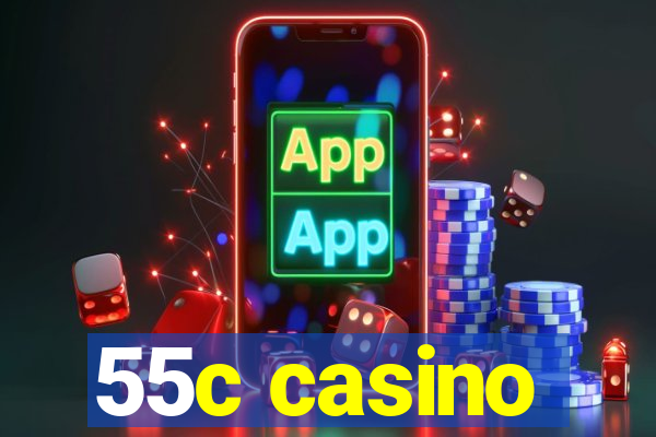 55c casino