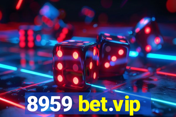 8959 bet.vip