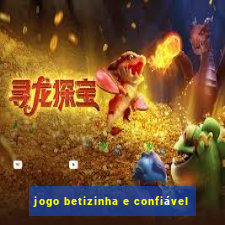 jogo betizinha e confiável