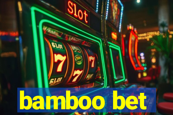 bamboo bet