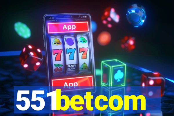 551betcom