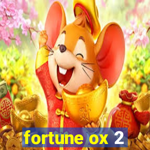 fortune ox 2