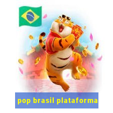 pop brasil plataforma