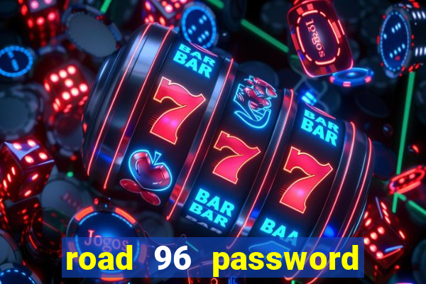 road 96 password happy taxi