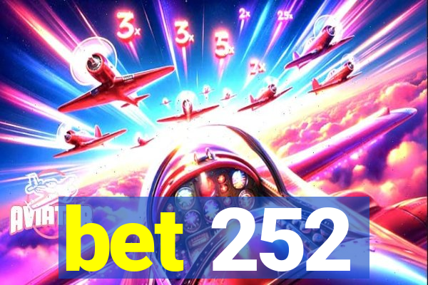 bet 252