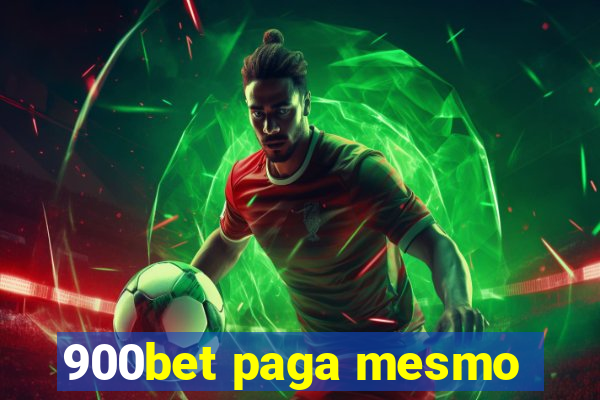 900bet paga mesmo