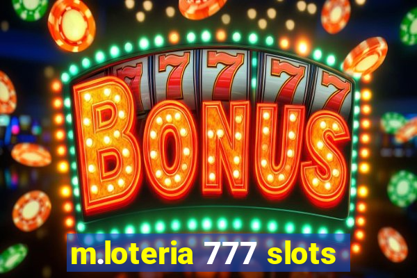 m.loteria 777 slots