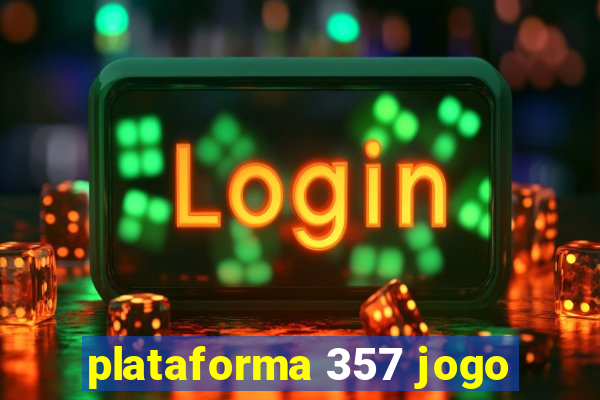 plataforma 357 jogo