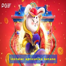 instalar aplicativo betano