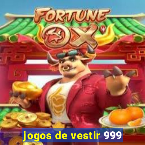 jogos de vestir 999