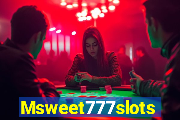 Msweet777slots