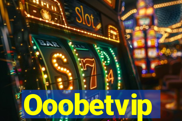 Ooobetvip