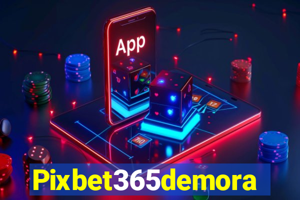 Pixbet365demora