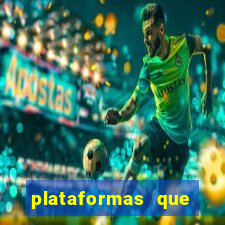 plataformas que estao pagando bem