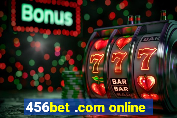 456bet .com online