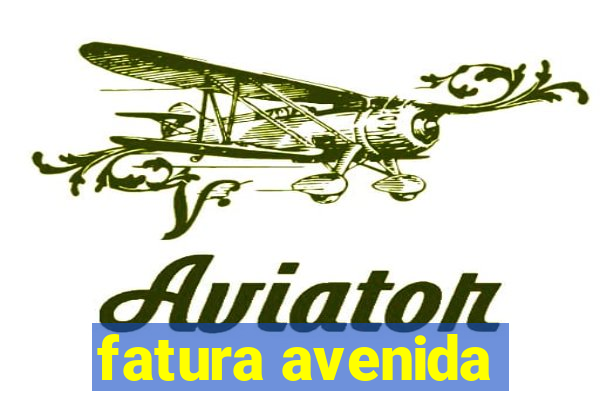 fatura avenida