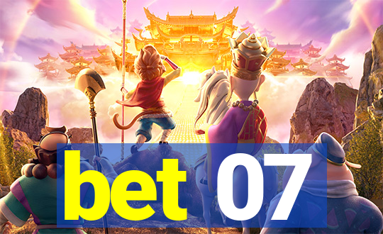 bet 07