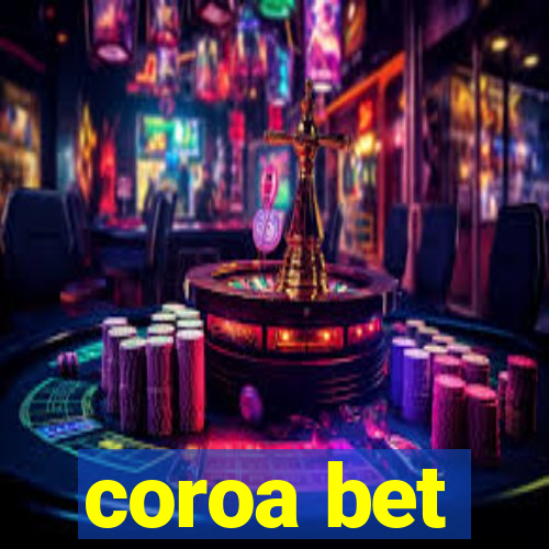 coroa bet