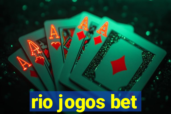 rio jogos bet