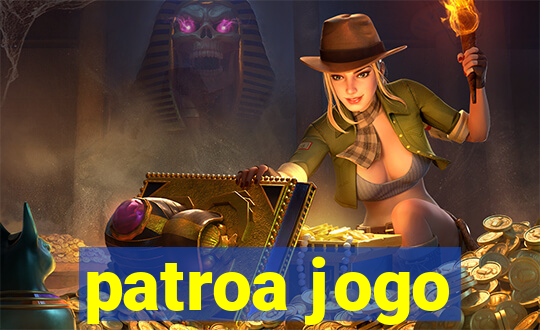 patroa jogo