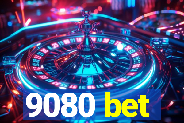 9080 bet