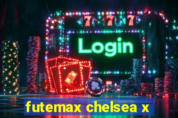 futemax chelsea x