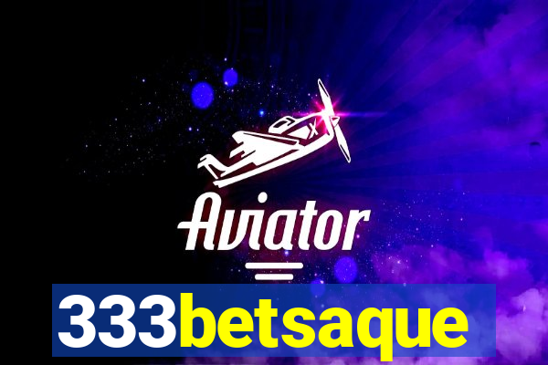 333betsaque