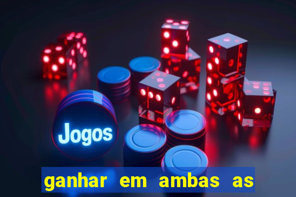 ganhar em ambas as partes do jogo