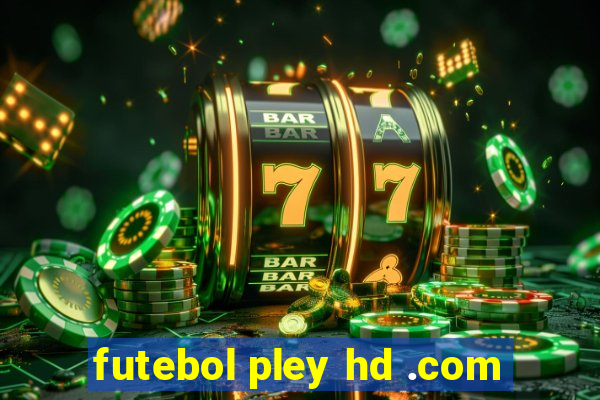 futebol pley hd .com