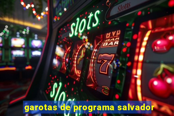 garotas de programa salvador