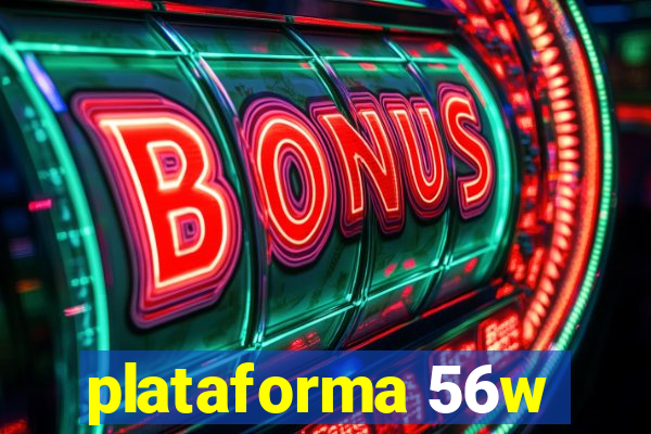 plataforma 56w