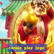 canais play jogo do bahia