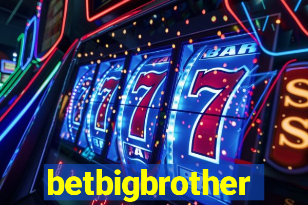 betbigbrother