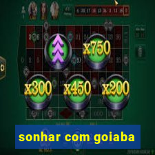 sonhar com goiaba