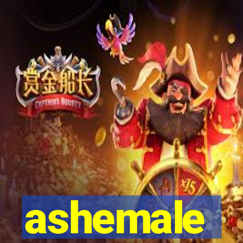 ashemale