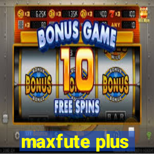 maxfute plus